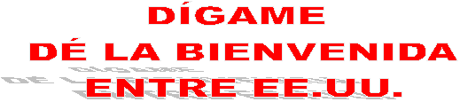 D�GAME 
D� LA BIENVENIDA
ENTRE EE.UU.