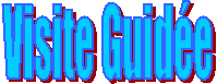 Visite Guid&eacute;e
