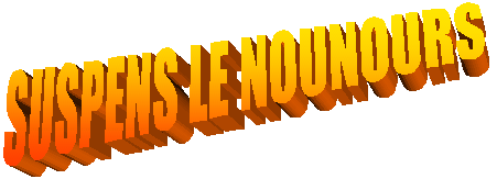 SUSPENS LE NOUNOURS