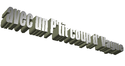 avec un P'tit coup d' Vague